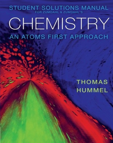 Student Solutions Manual for Zumdahl/Zumdahl's Chemistry: An Atoms First Approach