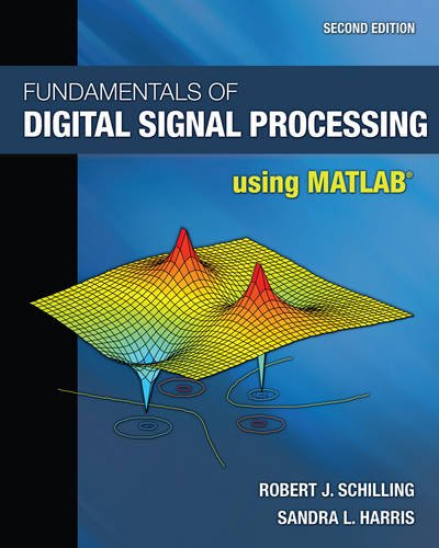 Fundamentals of Digital Signal Processing Using MATLAB