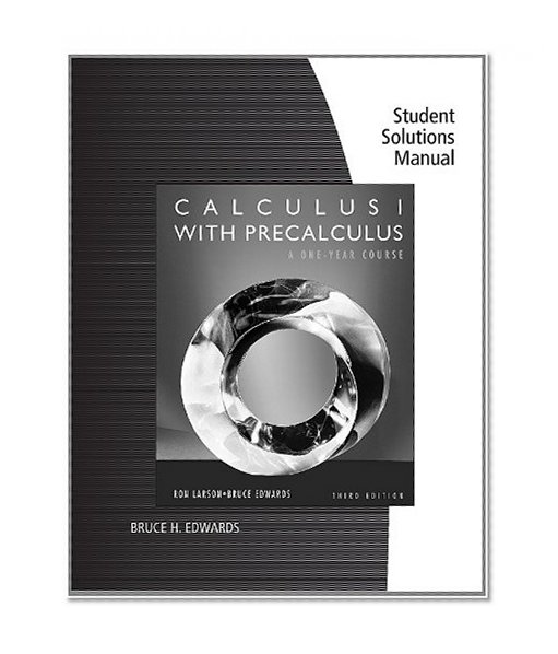 Student Solutions Manual for Larson/Hostetler/Edwards' Calculus I with Precalculus, 3rd