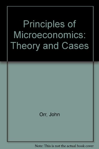 Principles of Microeconomics: Theory and Cases