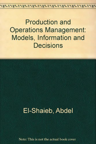 Production and Operations Management: Models, Information and Decisions