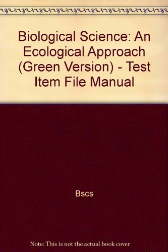 Biological Science: An Ecological Approach (Green Version) - Test Item File Manual
