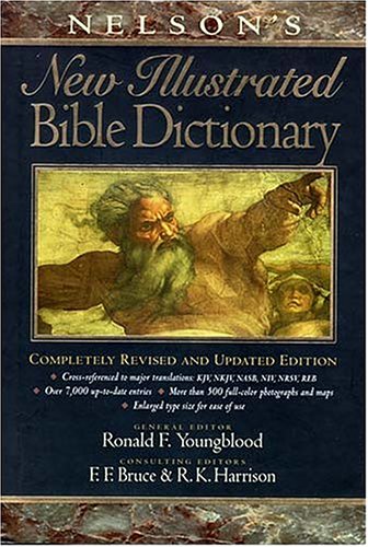 Nelson's New Illustrated Bible Dictionary: Completely Revised and Updated Edition