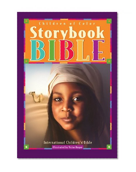 Children of Color Storybook Bible: With 61 Stories from the International Children's Bible