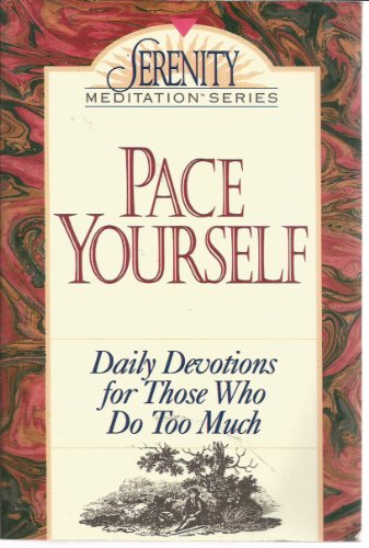Pace Yourself (Serenity Meditation Series)