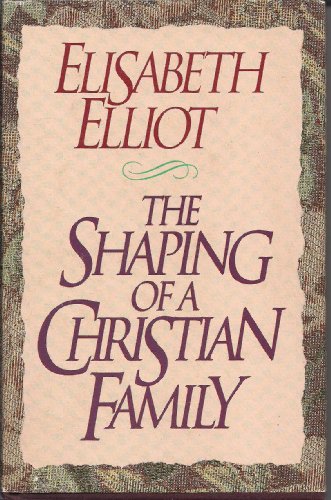 The Shaping of a Christian Family