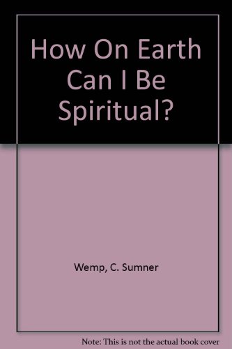 How On Earth Can I Be Spiritual?