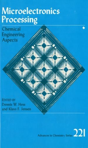 Microelectronic Processing: Chemical Engineering Aspects (Advances in Chemistry Series)