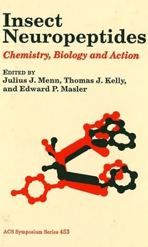 Insect Neuropeptides: Chemistry, Biology, and Action (ACS Symposium Series)