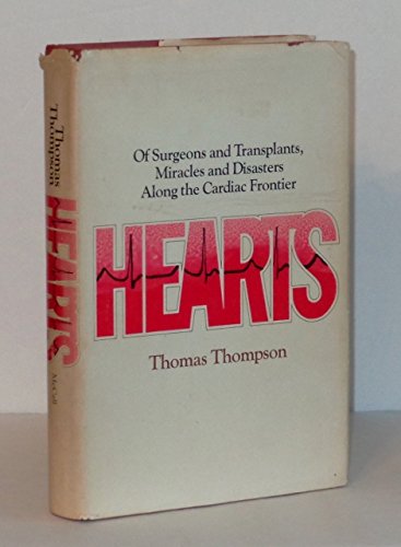 Book Cover Hearts: of surgeons and transplants, miracles and disasters along the cardiac frontier