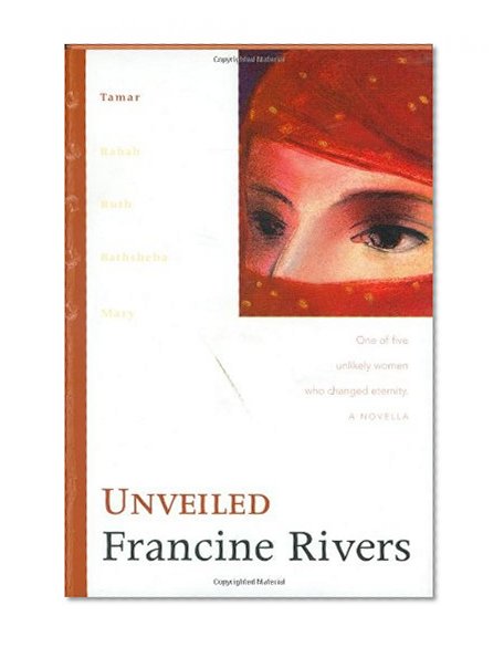 Unveiled: Tamar (The Lineage of Grace Series #1) (No 1)