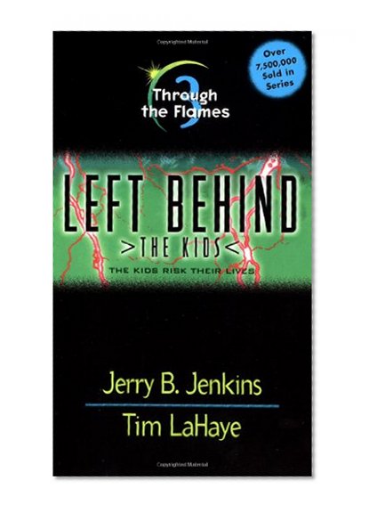 Through the Flames (Left Behind: The Kids #3)