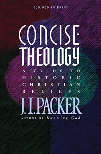 Book Cover Concise Theology: A Guide to Historic Christian Beliefs