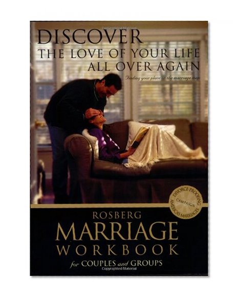 Discover the Love of Your Life All Over Again (Rosberg Marriage Workbooks)