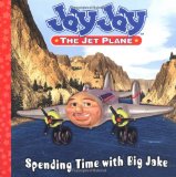 Spending Time With Big Jake (Jay Jay the Jet Plane)