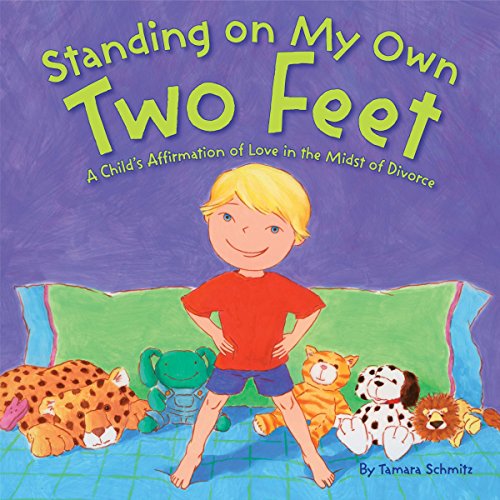 Book Cover Standing on My Own Two Feet: A Child's Affirmation of Love in the Midst of Divorce