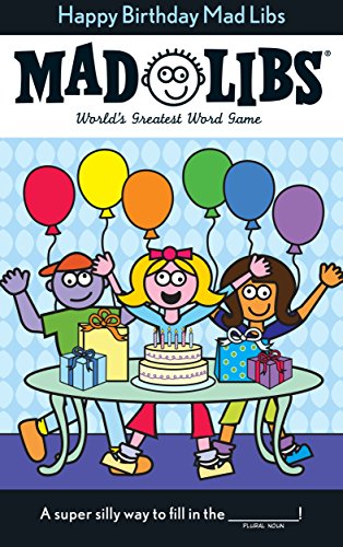 Book Cover Happy Birthday Mad Libs: World's Greatest Word Game