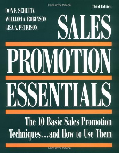 Sales Promotion Essentials : The 10 Basic Sales Promotion Techniques... and How to Use Them