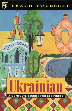 Teach Yourself Ukrainian Complete Course (Teach Yourself Books)