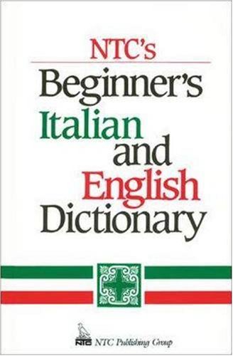 NTC's Beginner's Italian and English Dictionary