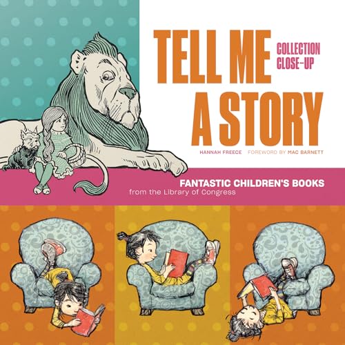 Tell Me a Story: Fantastic Children's Books from the Library of Congress (Collection Close-Ups)