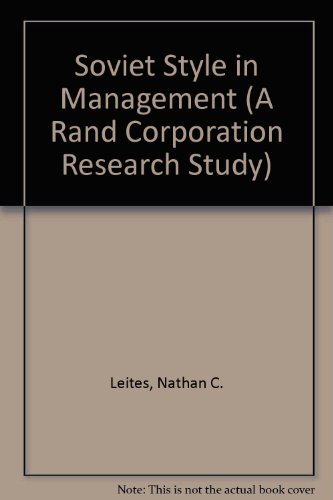 Soviet Style in Management (A Rand Corporation Research Study)