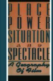 Place, Power, Situation and Spectacle