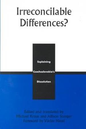 Irreconcilable Differences?: Explaining Czechoslovakia's Dissolution