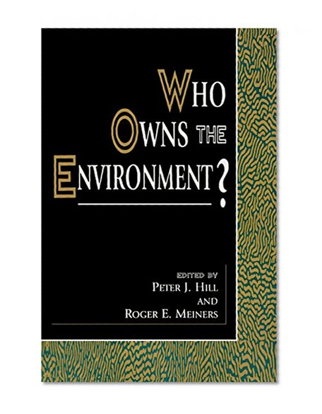 Who Owns the Environment? (The Political Economy Forum)