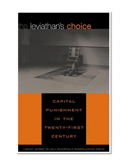 The Leviathan's Choice: Capital Punishment in the Twenty-First Century