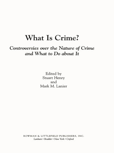 What Is Crime? Controversies Over the Nature of Crime and What to Do about It