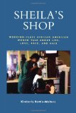 Sheila's Shop: Working-Class African American Women Talk about Life, Love, Race, and Hair