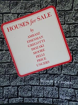 Houses for sale: Architects, Emilio Ambasz, Peter Eisenman, Vittorio Gregotti, Arata Isozaki, Charles Moore, Cesar Pelli, Cedric Price, Oswald Mathias Ungers