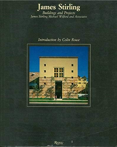 James Stirling: Buildings and Projects