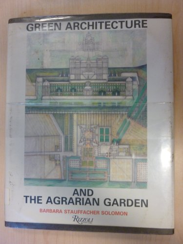 Green Architecture & The Agrarian Garden