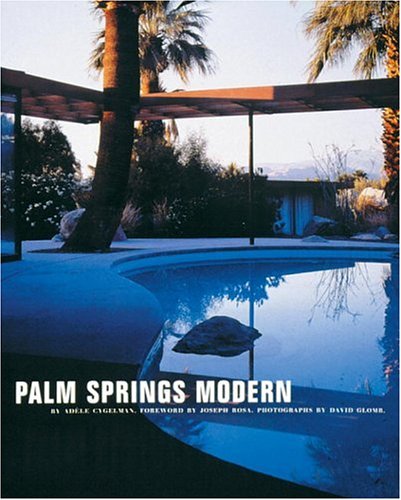 Book Cover Palm Springs Modern: Houses in the California Desert