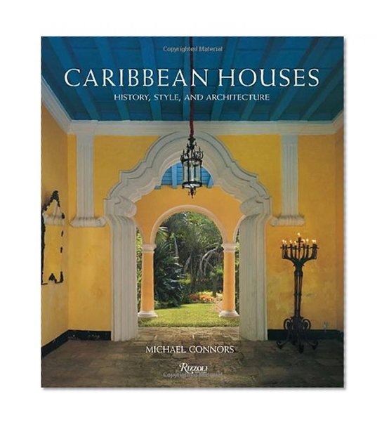 Book Cover Caribbean Houses: History, Style, and Architecture