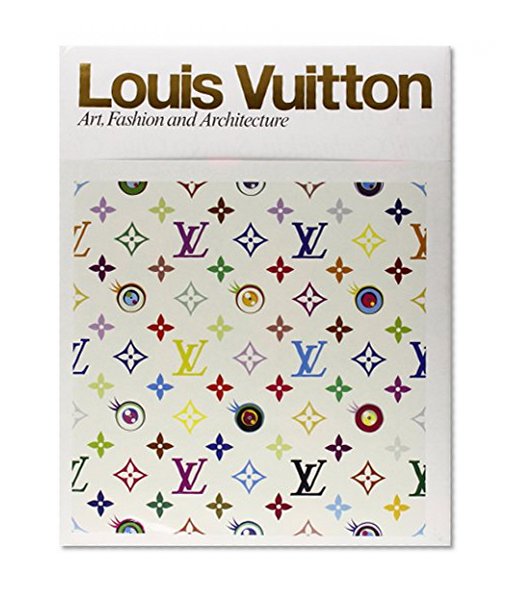 Book Cover Louis Vuitton: Art, Fashion and Architecture
