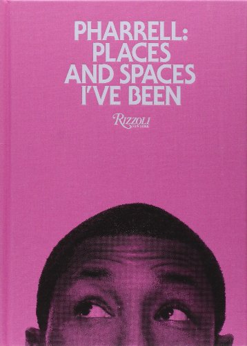 Book Cover Pharrell: Places and Spaces I've Been