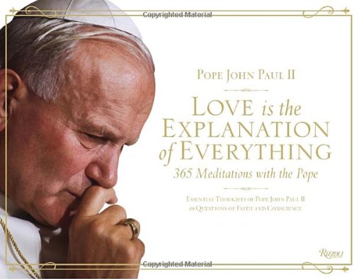 Book Cover Love is the Explanation of Everything: 365 Meditations with the Pope