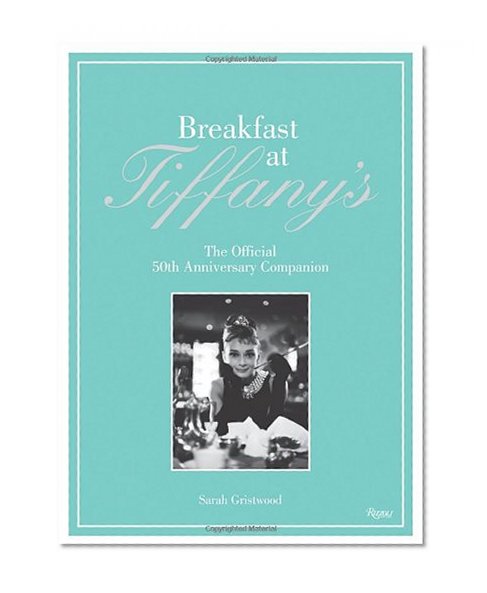 Book Cover Breakfast at Tiffany's: The Official 50th Anniversary Companion