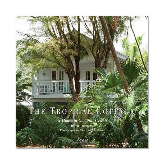 The Tropical Cottage: At Home in Coconut Grove