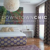 Downtown Chic: Designing Your Dream Home: From Wreck to Ravishing