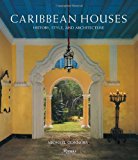 Caribbean Houses: History, Style, and Architecture
