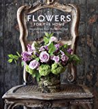 Flowers for the Home: Inspirations from the World Over by Prudence Designs