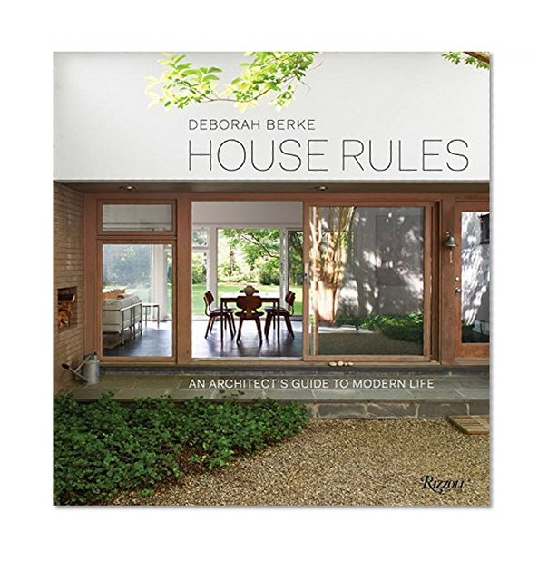 Book Cover House Rules: An Architect's Guide to Modern Life