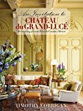 An Invitation to Chateau du Grand-Lucé: Decorating a Great French Country House