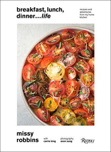 Book Cover Breakfast, Lunch, Dinner... Life: Recipes and Adventures from My Home Kitchen