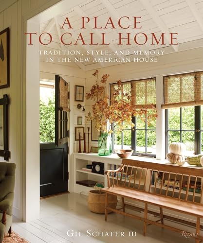 Book Cover A Place to Call Home: Tradition, Style, and Memory in the New American House