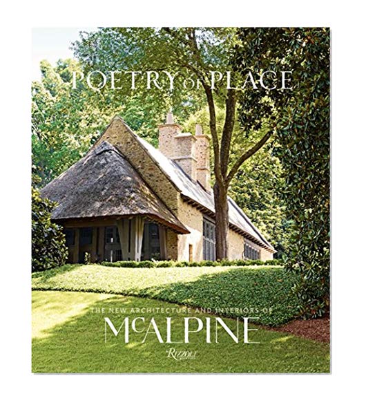 Book Cover Poetry of Place: The New Architecture and Interiors of McAlpine